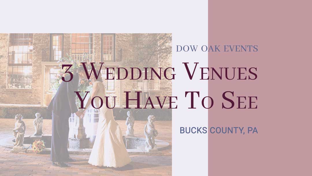 What Kind of Wedding Venues Does Bucks County, PA have to offer?